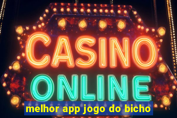 melhor app jogo do bicho